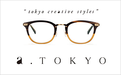 日本製メガネ a.TOKYO（ア ポイント トーキョー）